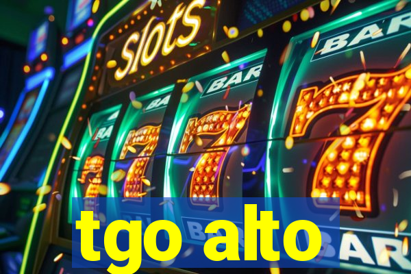 tgo alto
